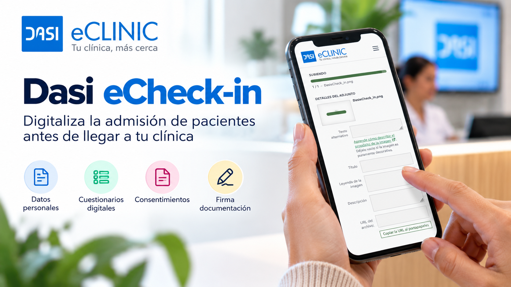 Dasi eCheck-in permite a los pacientes completar datos, cuestionarios, consentimientos y firmas antes de llegar a la clínica.